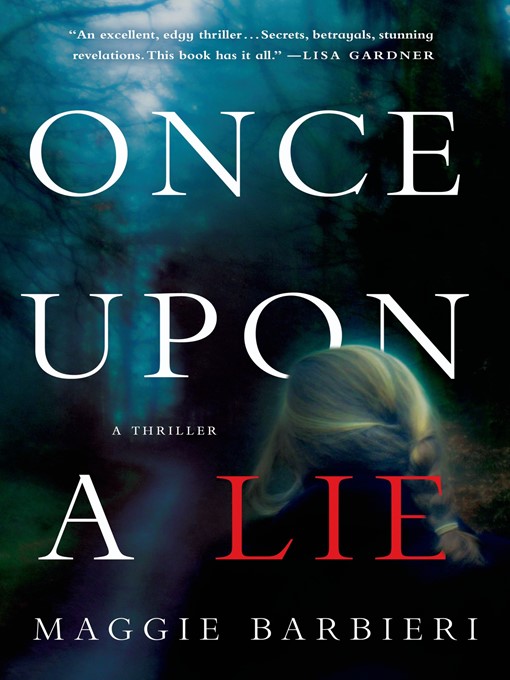 Title details for Once Upon a Lie by Maggie Barbieri - Wait list